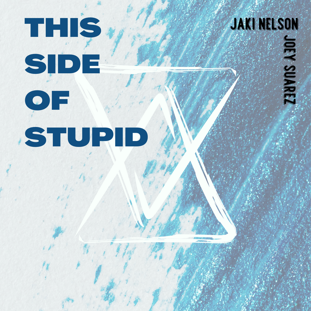 DIGITAL: THIS SIDE OF STUPID